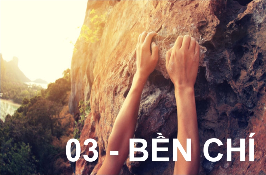  03 – Bền Chí – Đường Hy Vọng