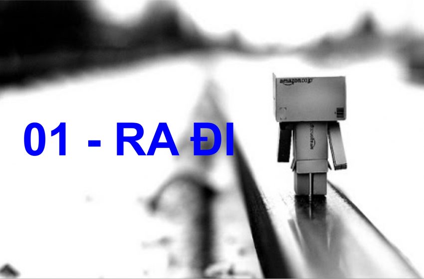  1 – Ra đi – Đường Hy Vọng