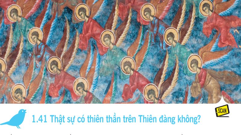  1.41 Thật sự có thiên thần trên Thiên đàng không?