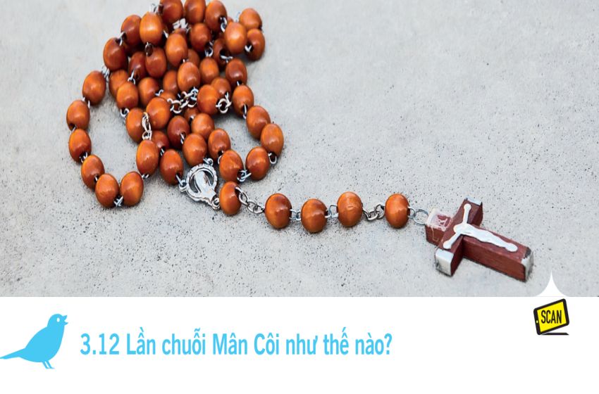  3.12 Lần chuỗi Mân Côi như thế nào?