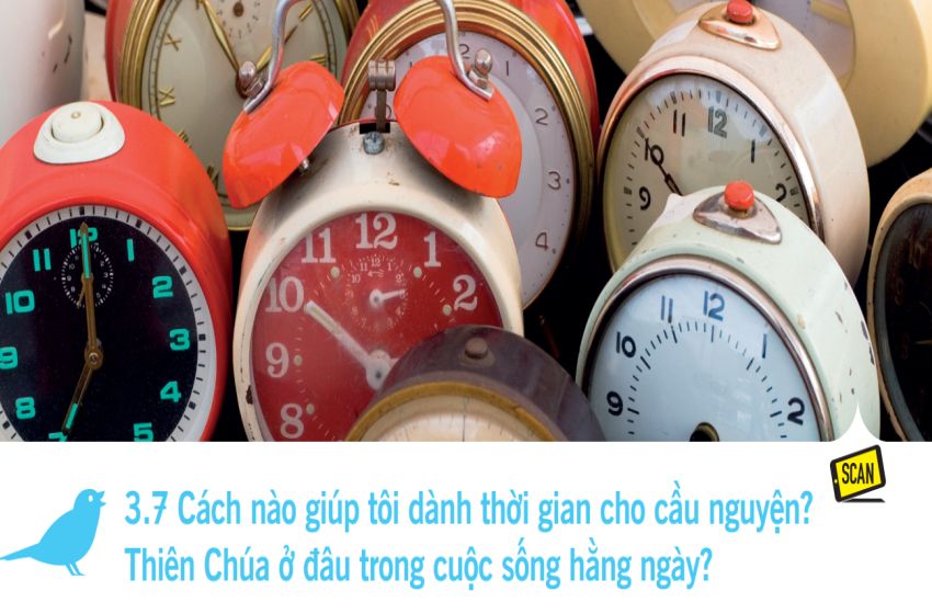  3.7 Cách nào giúp tôi dành thời gian cho cầu nguyện?