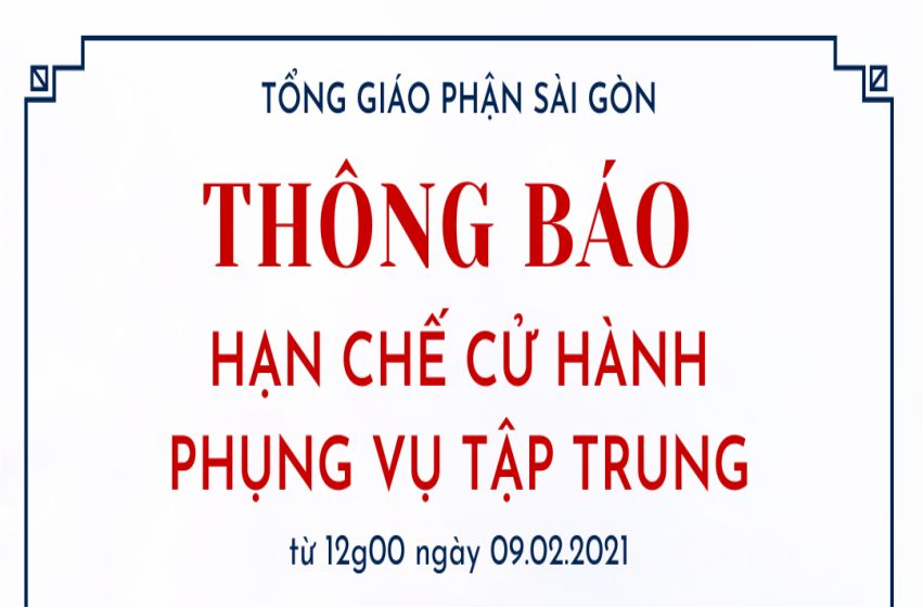  Thông báo V/v hạn chế sinh hoạt mục vụ trong tình trạng dịch bệnh ngày 9-2-2021