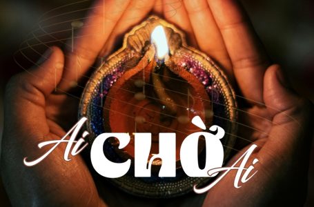 Đêm Ca nguyện “Ai Chờ Ai”